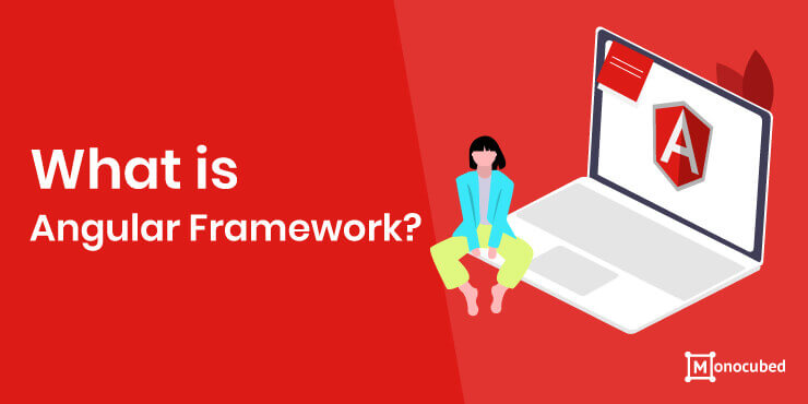 What is Angular Framework?