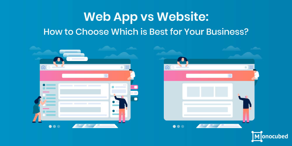 Web App vs Website: Which is Good for Your Business? Why?