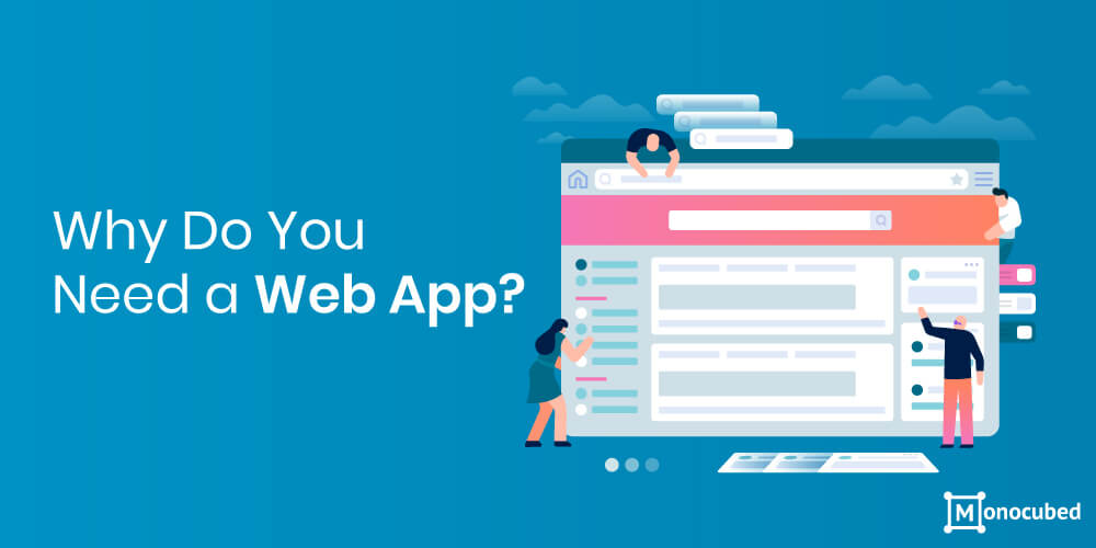 Why Do You Need a Web App?