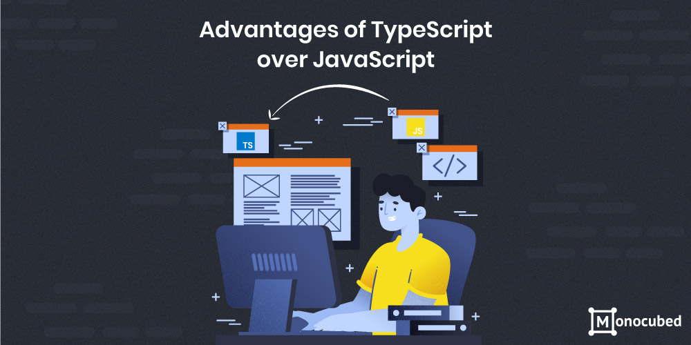 Advantages of TypeScript against JavaScript