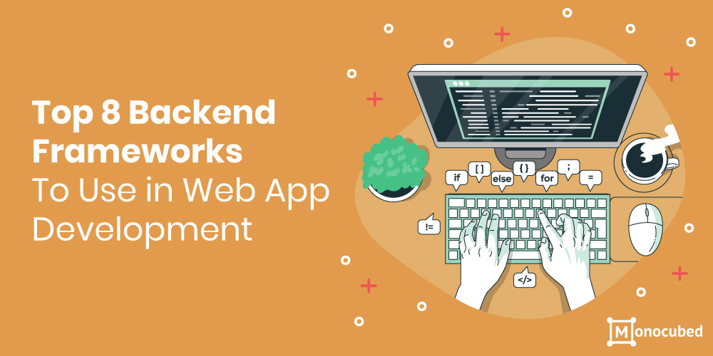 8 Best Backend Frameworks for Web Development