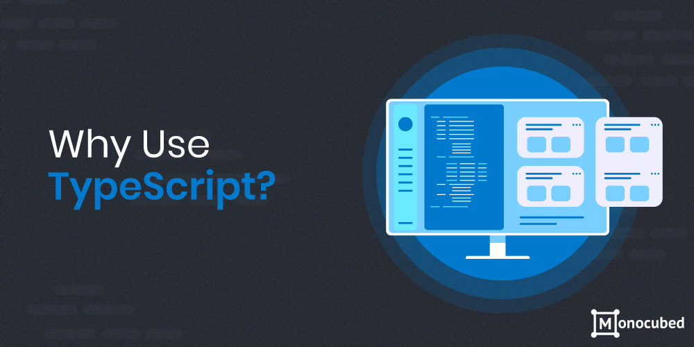 Why Use TypeScript?