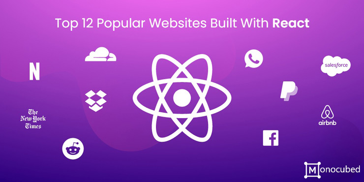 Top 12 Popular Websites Built With React