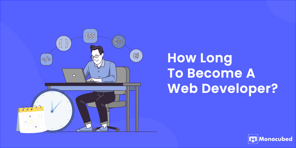 How Long Does It Take To Become A Web Developer?