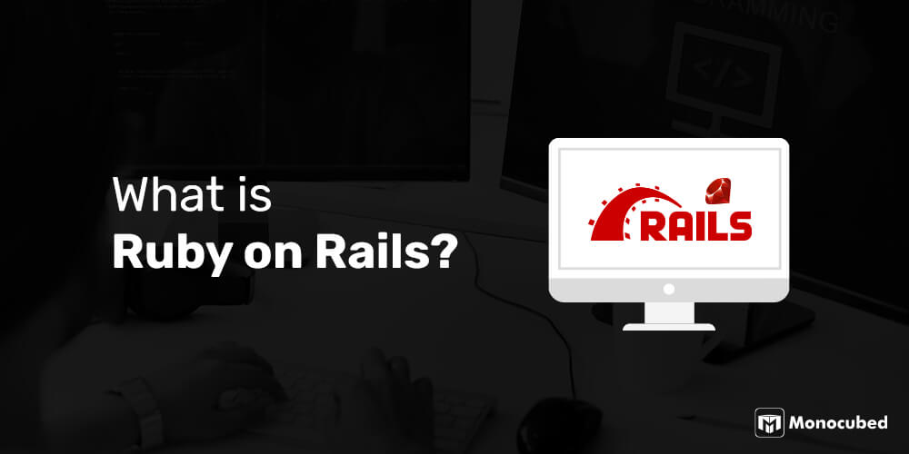 What is Ruby on Rails?