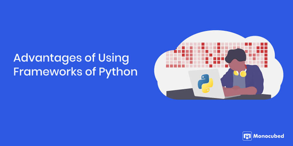 Advantages of Python Framework