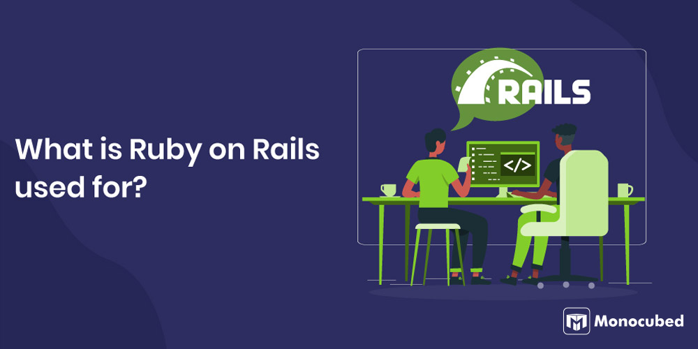 What is Ruby on Rails used for?