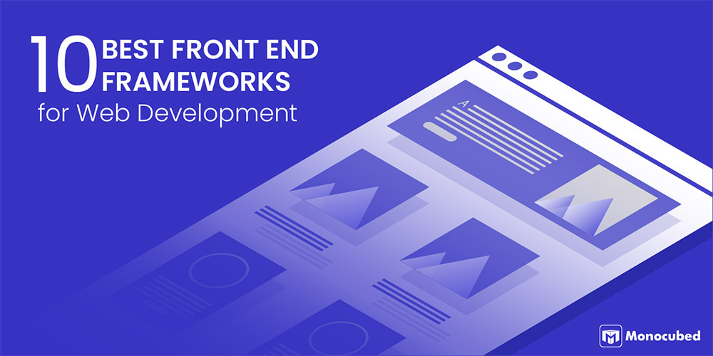 10 Best Front end Frameworks for Web Development in 2023