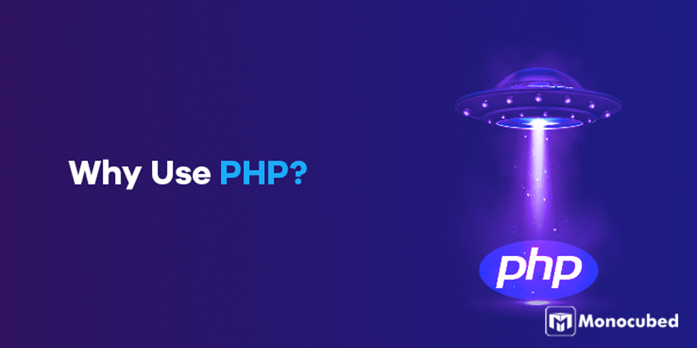 Why Use PHP?