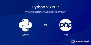 Python VS PHP: What is Best For Web Development in 2025