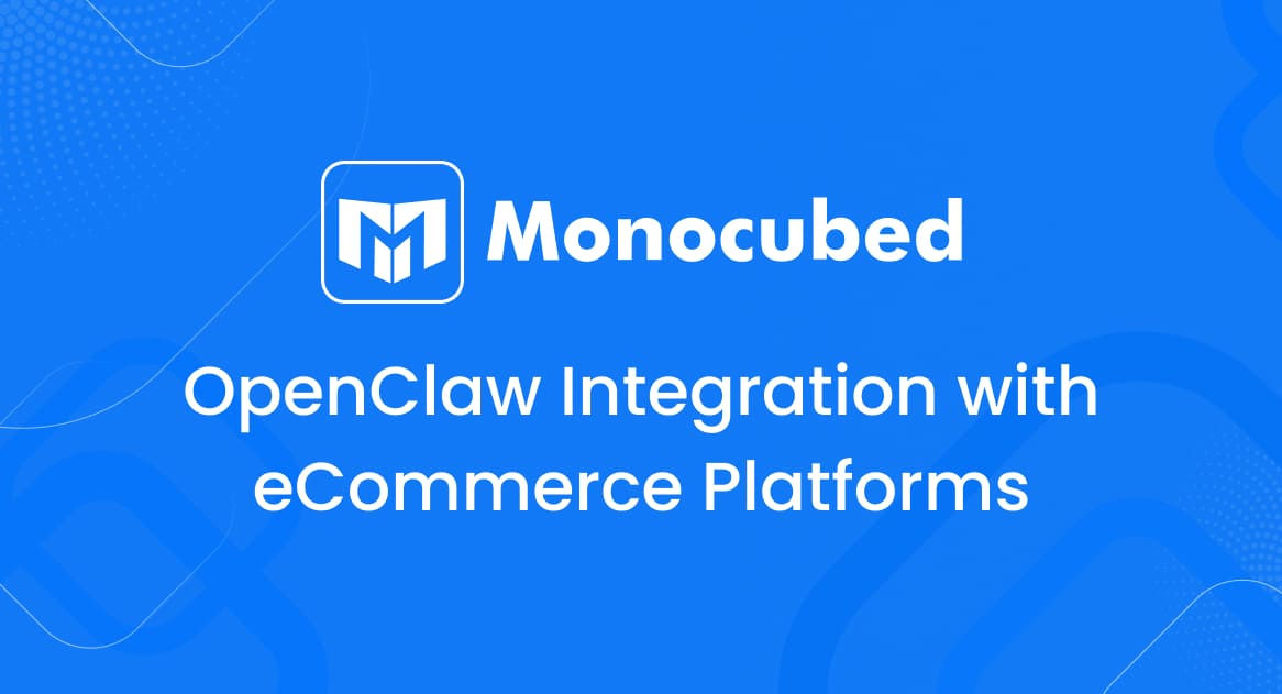 OpenClaw eCommerce Integration Services | Monocubed