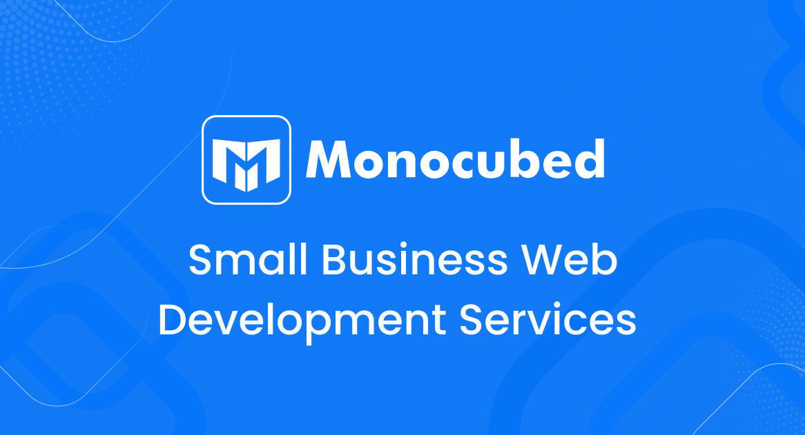 Small Business Web Development Services | Monocubed