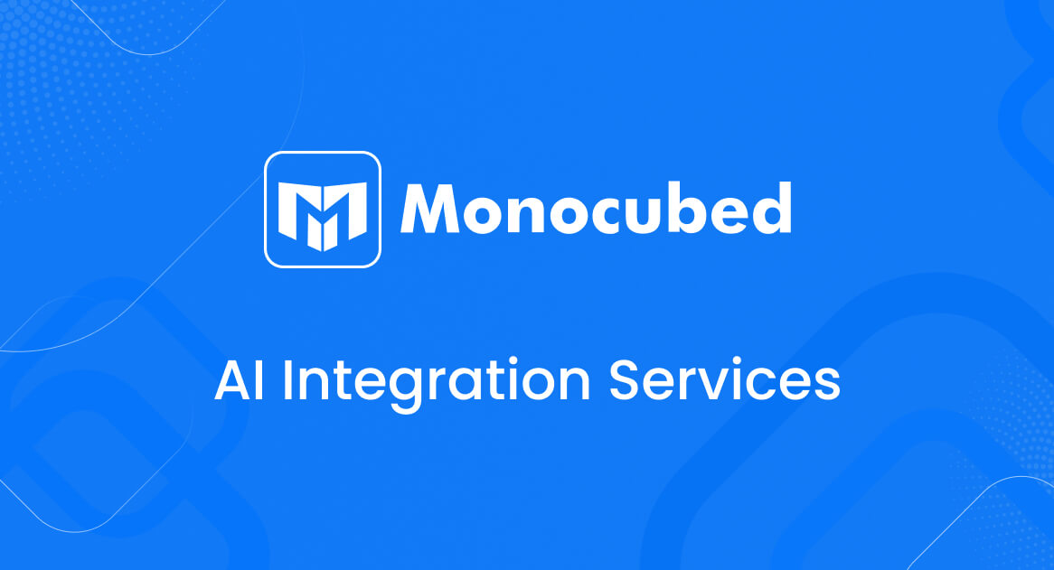 AI Integration Services for Web | Monocubed